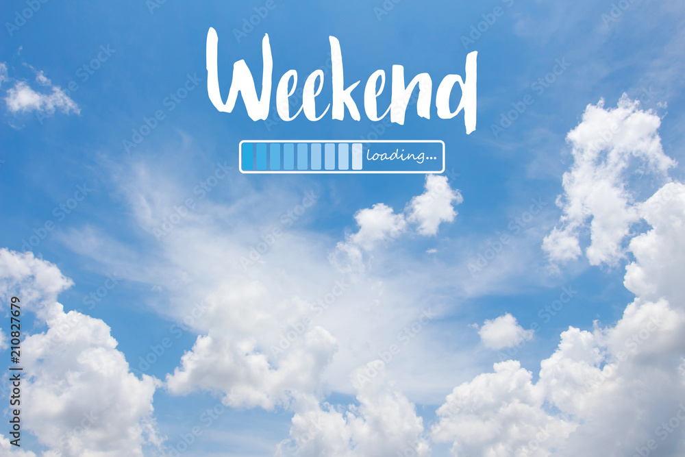 Fototapeta premium Weekend loading word on blue sky background