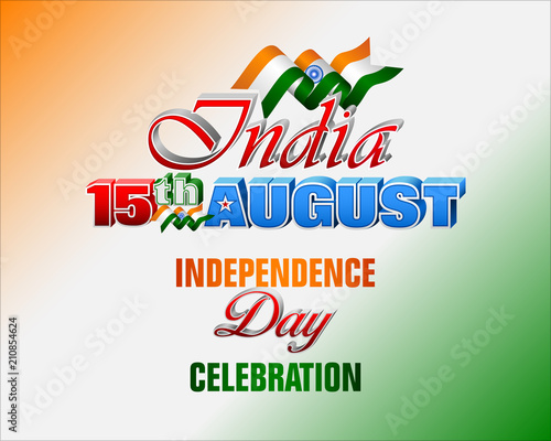 Holiday design, background with 3d texts, national flag colors and spinning wheel, for fifteenth of August, India Independence day, celebration