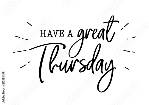 have a great thursday lettering