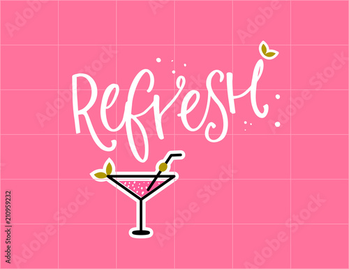 Refresh word on pink background and cosmopolitan cocktail. Summer drink illustration