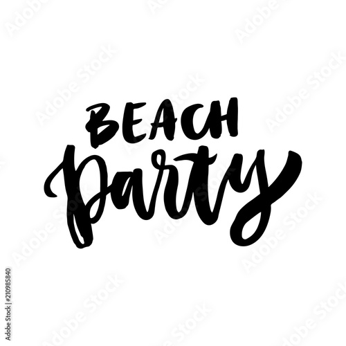 The inscription "Beach Party" handdrawing of black ink on a white background. Vector Image. It can be used for a sticker, patch, invitation card, brochures, poster and other promo materials.