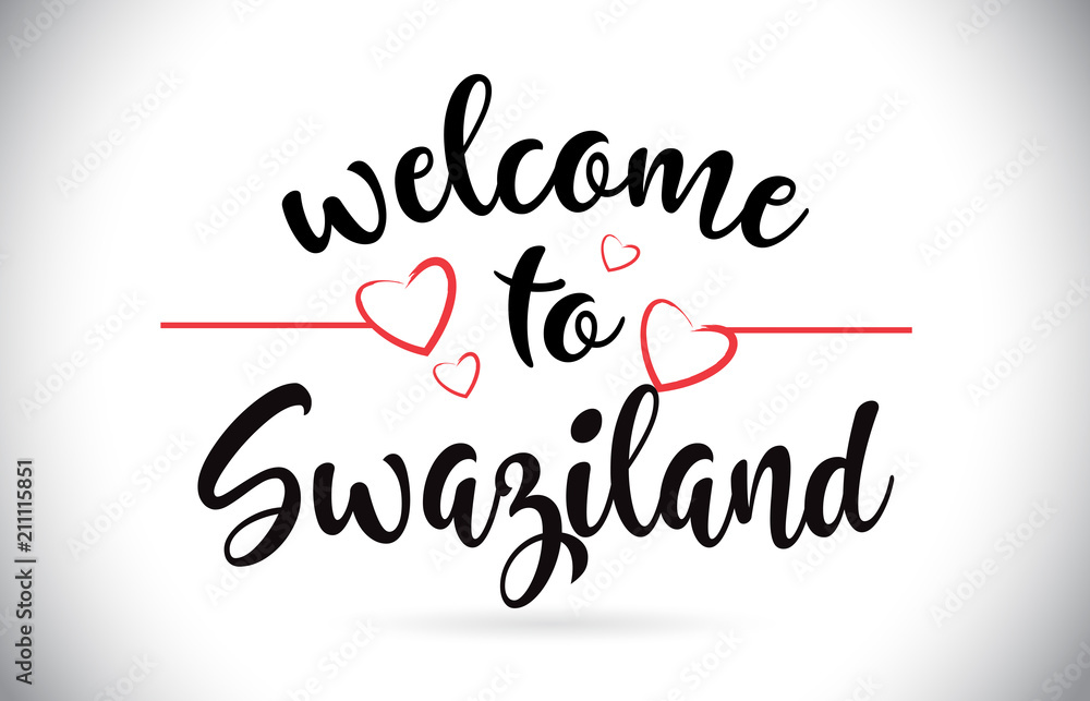 Swaziland Welcome To Message Vector Text with Red Love Hearts Illustration.