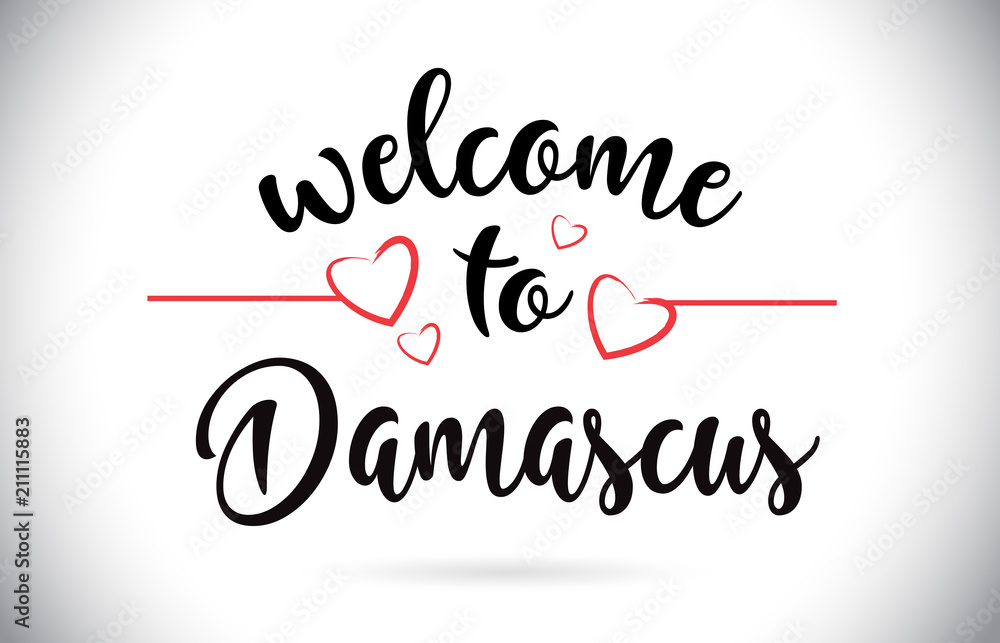 Damascus Welcome To Message Vector Text with Red Love Hearts Illustration.
