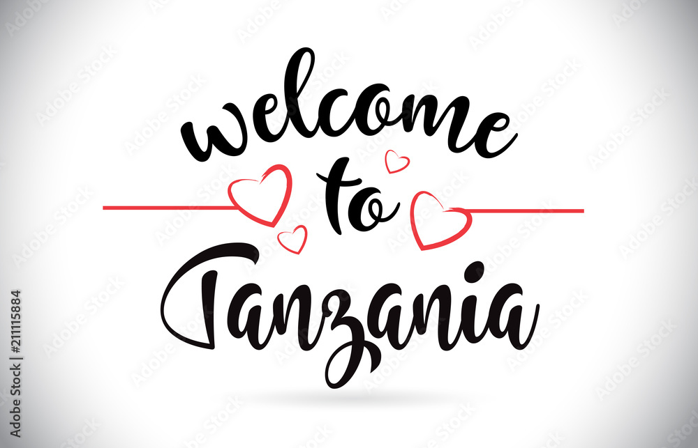 Tanzania Welcome To Message Vector Text with Red Love Hearts Illustration.