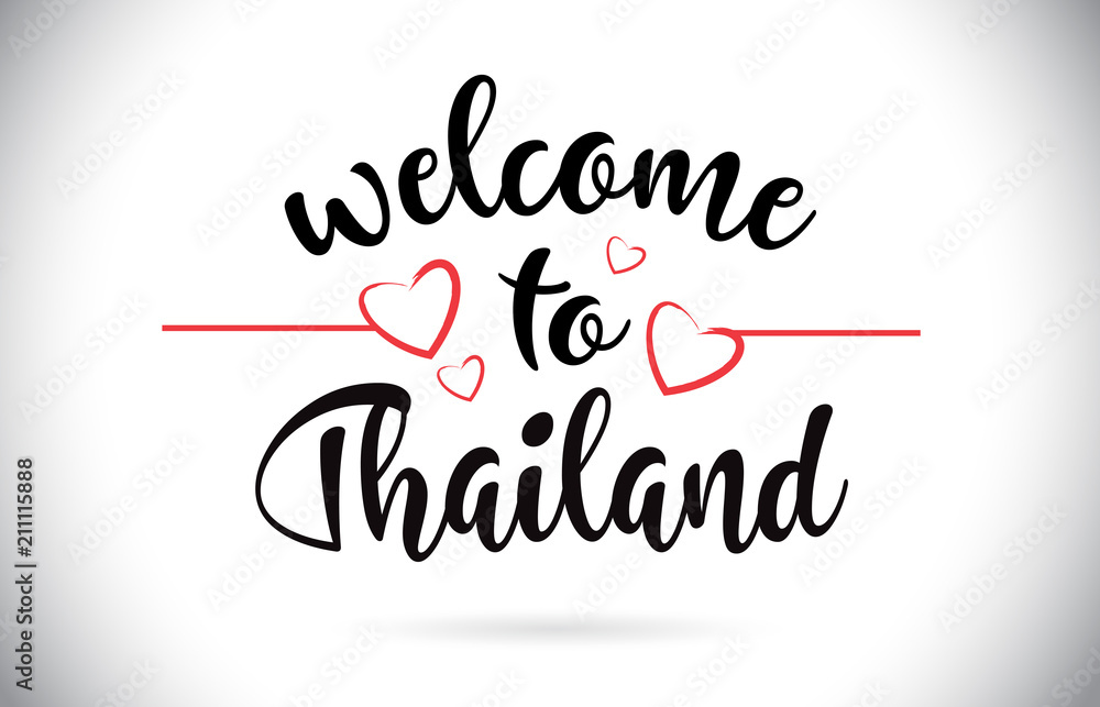 Thailand Welcome To Message Vector Text with Red Love Hearts Illustration.
