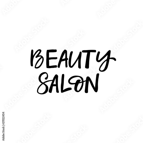 Hand drawn lettering card. The inscription: beauty salon. Perfect design for greeting cards, posters, T-shirts, banners, print invitations.