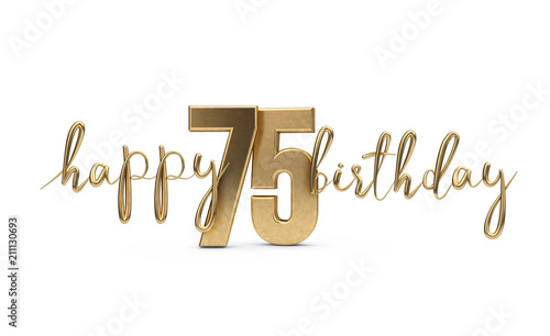 Happy 75th birthday gold greeting background. 3D Rendering photo