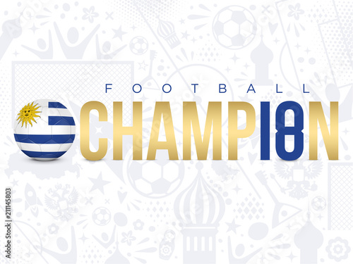 URUGUAY - CHAMPION FOOTBALL