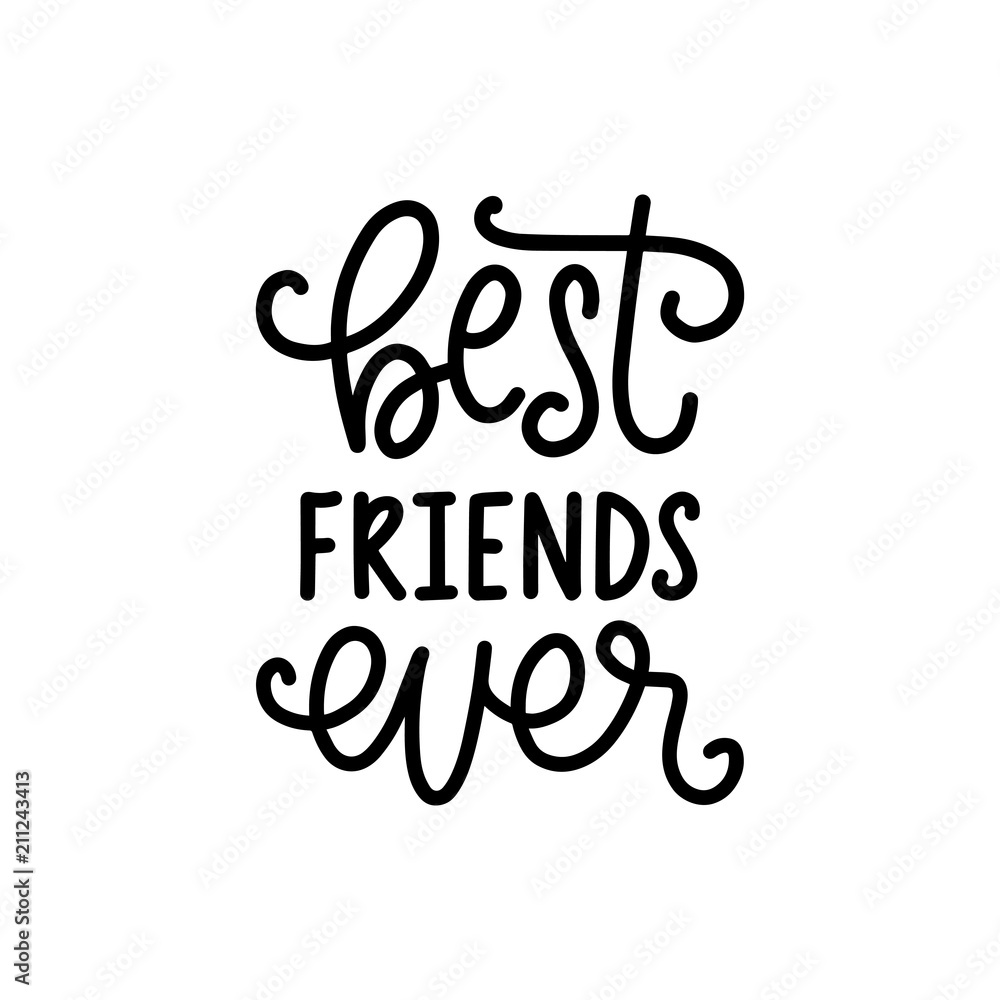 Best Friends Ever, hand lettering. Vector calligraphic design for Friendship Day greeting card,festive poster etc.