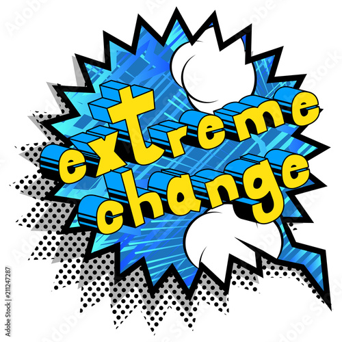 Extreme Change - Comic book word on abstract background.