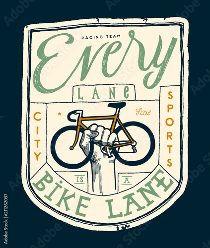 Every lane is a bike lane - vintage typography lettering bicycle label t-shirt print
