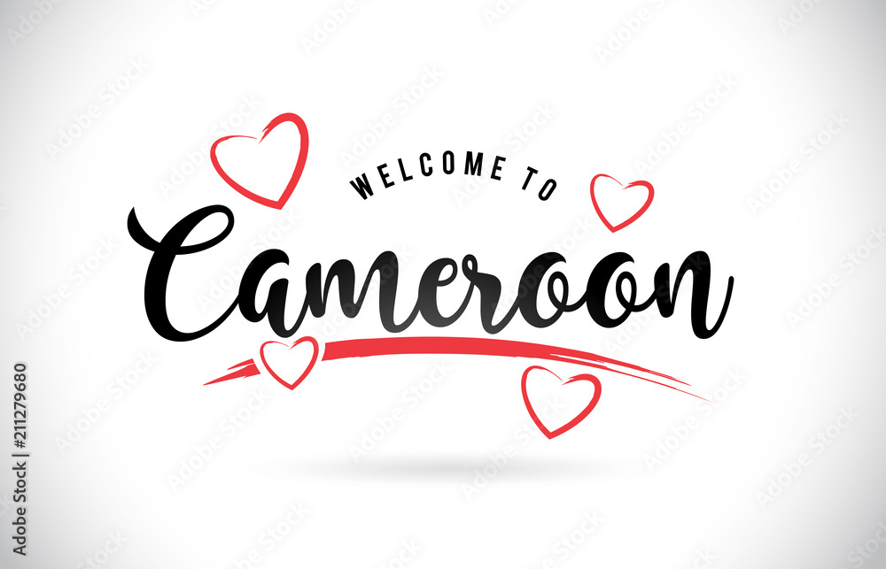 Cameroon Welcome To Word Text with Handwritten Font and Red Love Hearts.