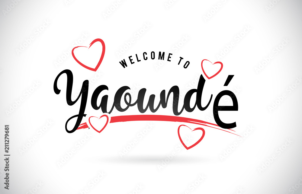 Yaoundé Welcome To Word Text with Handwritten Font and Red Love Hearts.