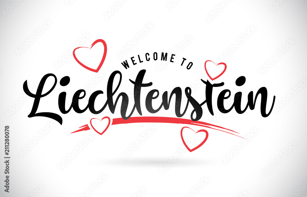 Liechtenstein Welcome To Word Text with Handwritten Font and Red Love Hearts.