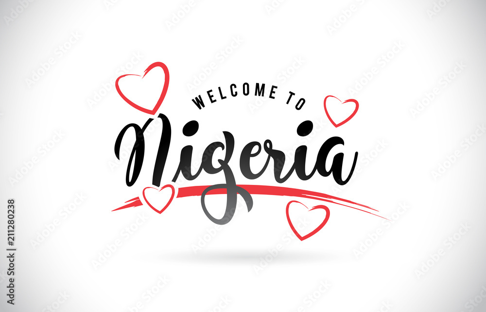 Nigeria Welcome To Word Text with Handwritten Font and Red Love Hearts.