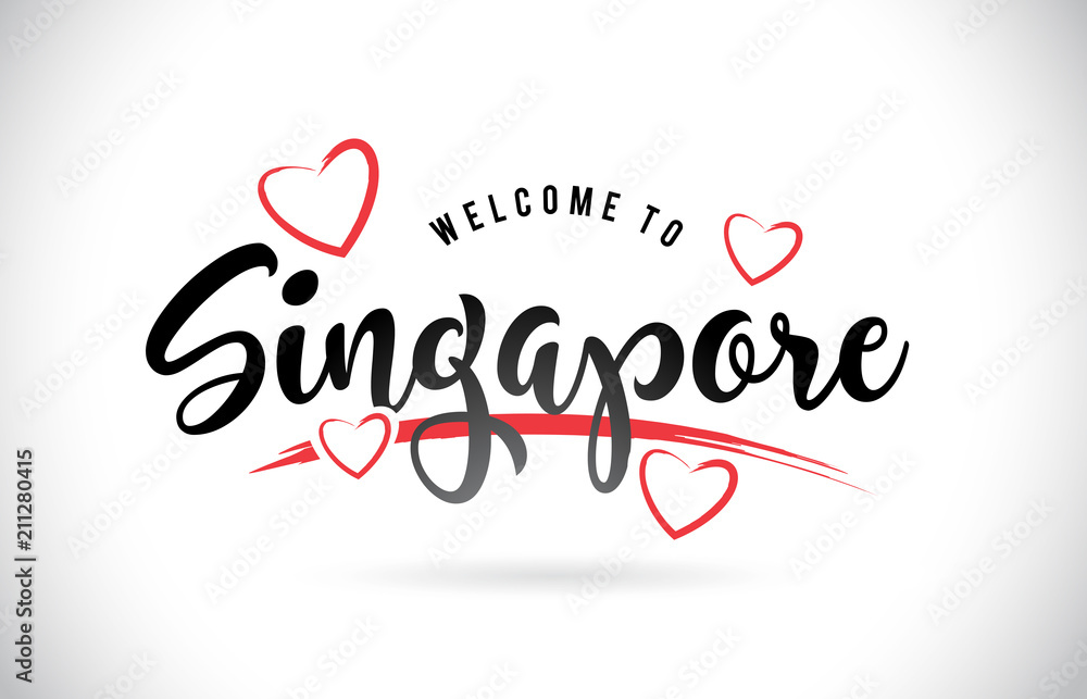 Singapore Welcome To Word Text with Handwritten Font and Red Love Hearts.