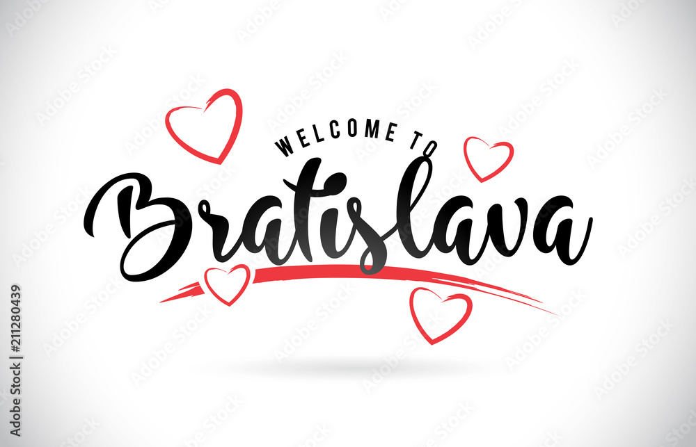 Bratislava Welcome To Word Text with Handwritten Font and Red Love Hearts.