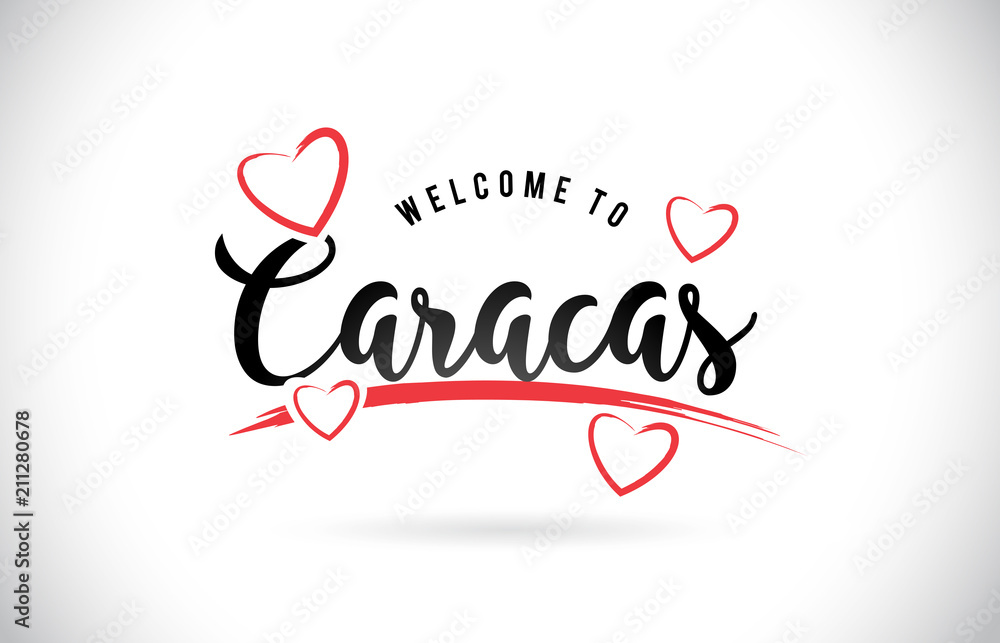 Caracas Welcome To Word Text with Handwritten Font and Red Love Hearts.