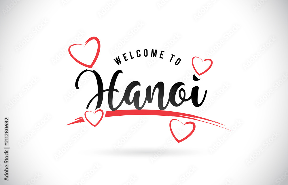 Hanoi Welcome To Word Text with Handwritten Font and Red Love Hearts. Hanoi Welcome To Word Text with Handwritten Font and Red Love Hearts.