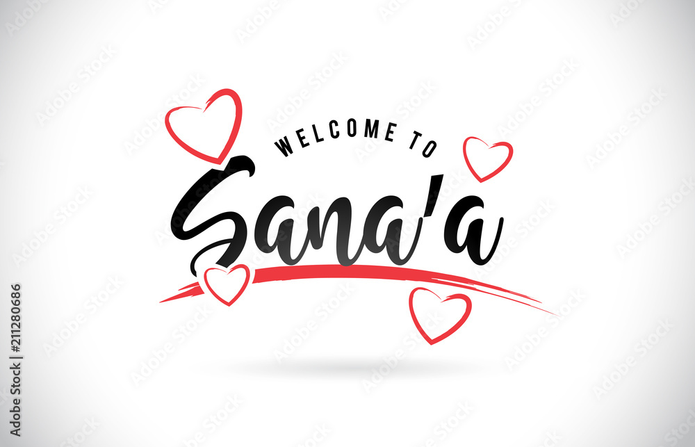 Sana’a Welcome To Word Text with Handwritten Font and Red Love Hearts. Sana’a Welcome To Word Text with Handwritten Font and Red Love Hearts.
