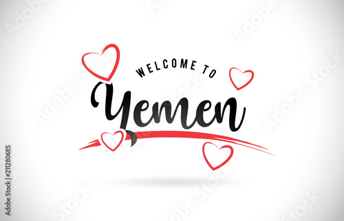 Yemen Welcome To Word Text with Handwritten Font and Red Love Hearts.