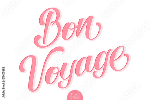 Vector volumetric lettering - Bon Voyage. Hand drawn inspiring motivation card with modern brush calligraphy. Isolated on white with shadows and highlights. Elegant handwritten calligraphy photo