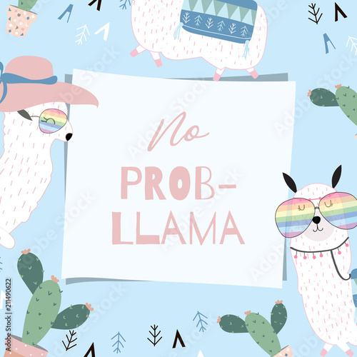 Blue pink hand drawn cute frame with llama, glasses,cactus, in summer.No prob llama
