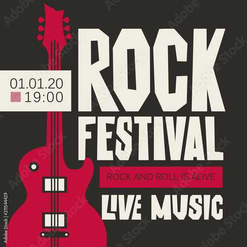 Vector poster or banner for Rock Festival of live music with an electric guitar on black background. Rock and roll is alive