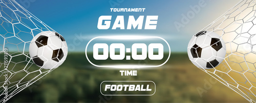 Soccer or Football Banner With 3d Ball and scoreboard or timer on green field background. Soccer game match goal moment with ball in the net. Blurred soccer training field