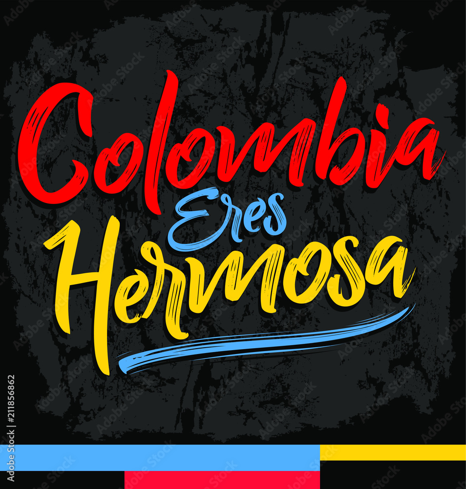 Colombia eres hermosa, Colombia you are beautiful spanish text, vector lettering illustration
