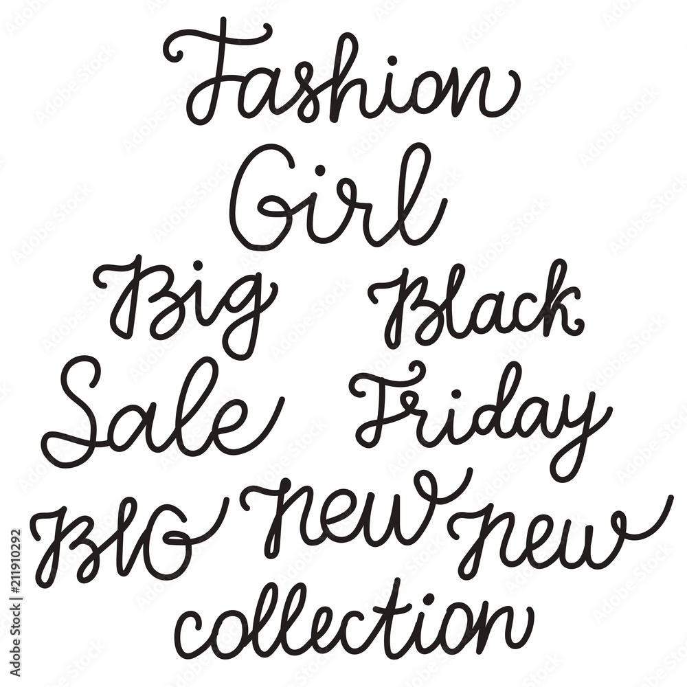 Vector Set handwriting inscription. Fashion Girl Big Sale Black Friday New collection. Vector Set handwriting inscription. Fashion Girl Big Sale Black Friday New collection.