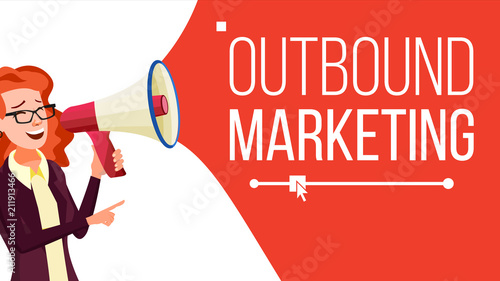 Outbound Marketing Banner Vector. Female With Megaphone. Loudspeaker. Business Advertising. Place For Text. Isolated Illustration