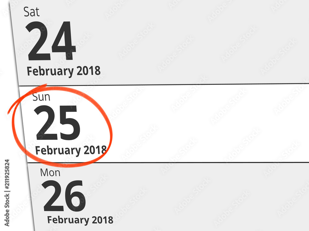 Date Sunday 25 February 2018 circled in red on a calendar