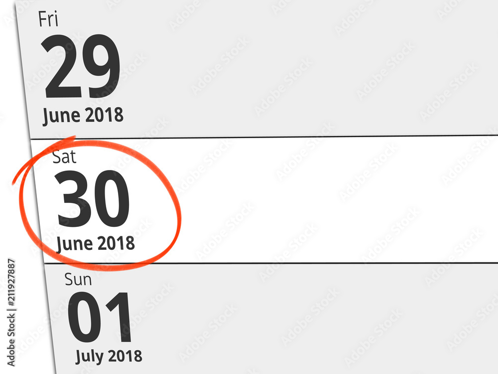 Date Saturday 30 June 2018 circled in red on a calendar Date Saturday 30 June 2018 circled in red on a calendar