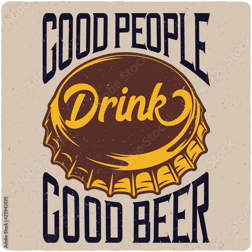 T-shirt or poster design with hand dranw beer bootle cap