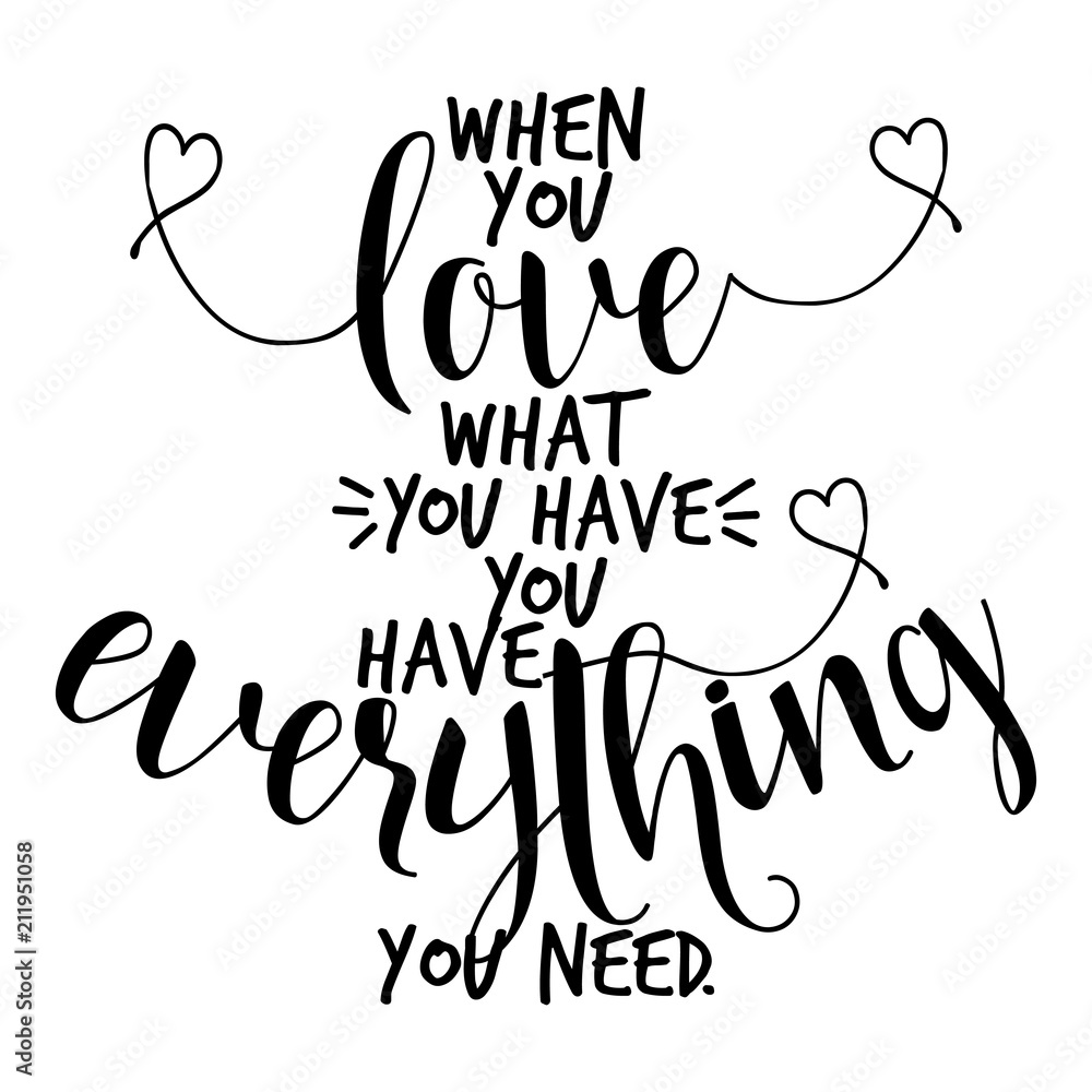 When you love what you have you have everything you need. - Vector  illustration of hand drawn pineapple and phrase. Stock Vector