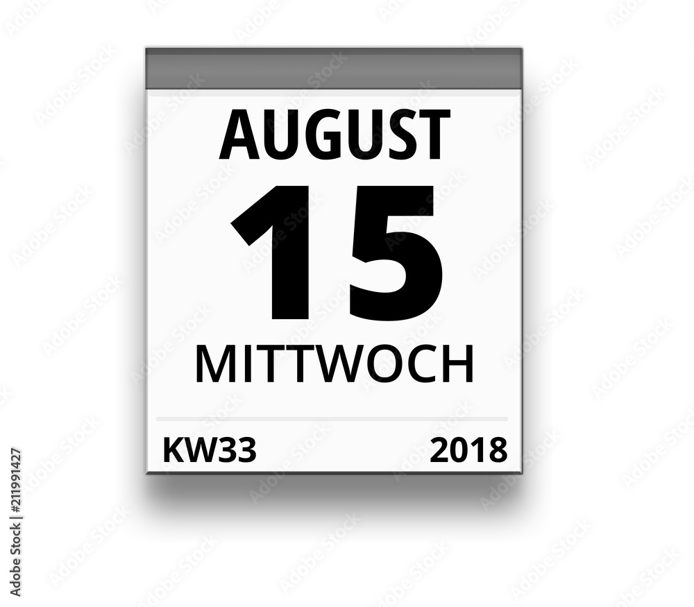 Kalender für Mittwoch, 15. AUGUST 2018 (Woche 33) Kalender für Mittwoch, 15. AUGUST 2018 (Woche 33)