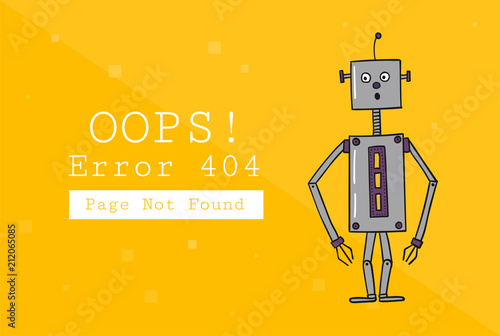 Error 404. Page not found. Design template with text and Robot. Illustration for a website. Oops the problem of connection.
