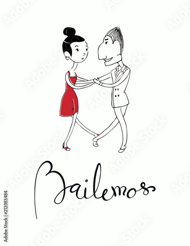 Hand written lettering quote Bailemos in Spanish, tr. Lets dance, with dancing couple. Isolated objects on white background. Vector illustration. Design concept t-shirt print, poster, greeting card.