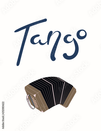 Hand written lettering quote Tango, with bandoneon. Isolated objects on white background. Vector illustration. Design concept for t-shirt print, poster, greeting card.