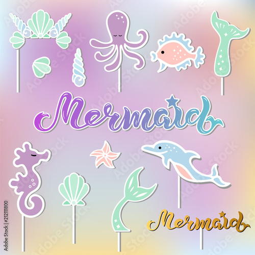 Vector set with lettering Mermaid, Seashell Crown, Tail, Seahorse, octopus. Mermaid symbols as patch, stick cake topper, sticker, drink topper. Props for Mermaid party, birthday, Under the Sea party