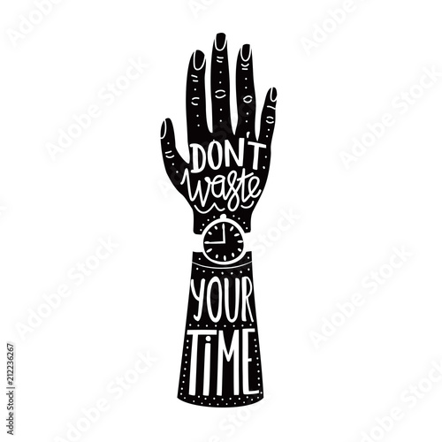 Vector illustration with hand, watch and lettering text - Don't waste your time.