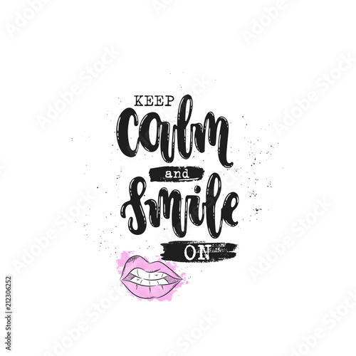 Vector hand drawn illustration. Phrases Keep calm and smile on, lettering. Idea for poster, postcard.