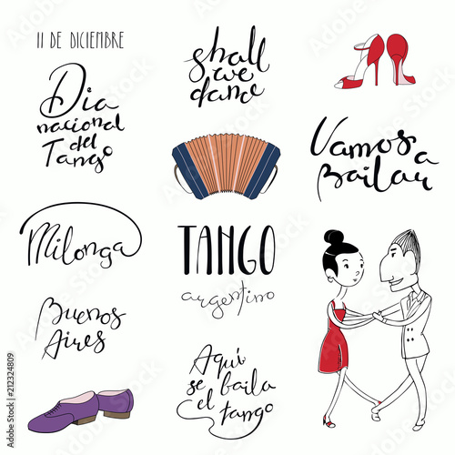 Set of hand written tango quotes, design elements, tr. from Spanish National Tango Day, Tango is danced here, Lets dance. Vector illustration. Isolated objects on white background. Design for print.