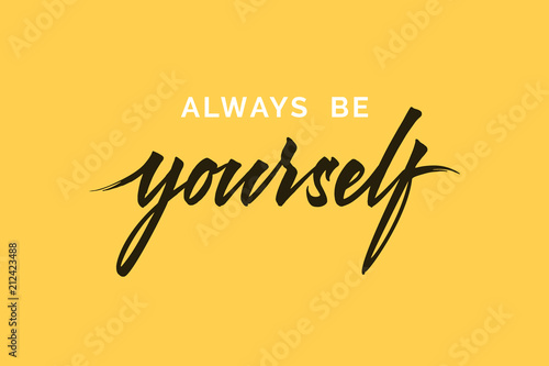 Be Yourself vector lettering. Text with paint brush texture. Hand drawn typography