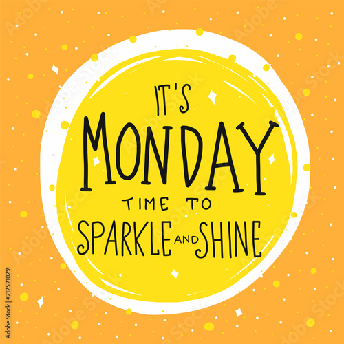It's Monday time for sparkle and shine word vector illustration doodle style 
