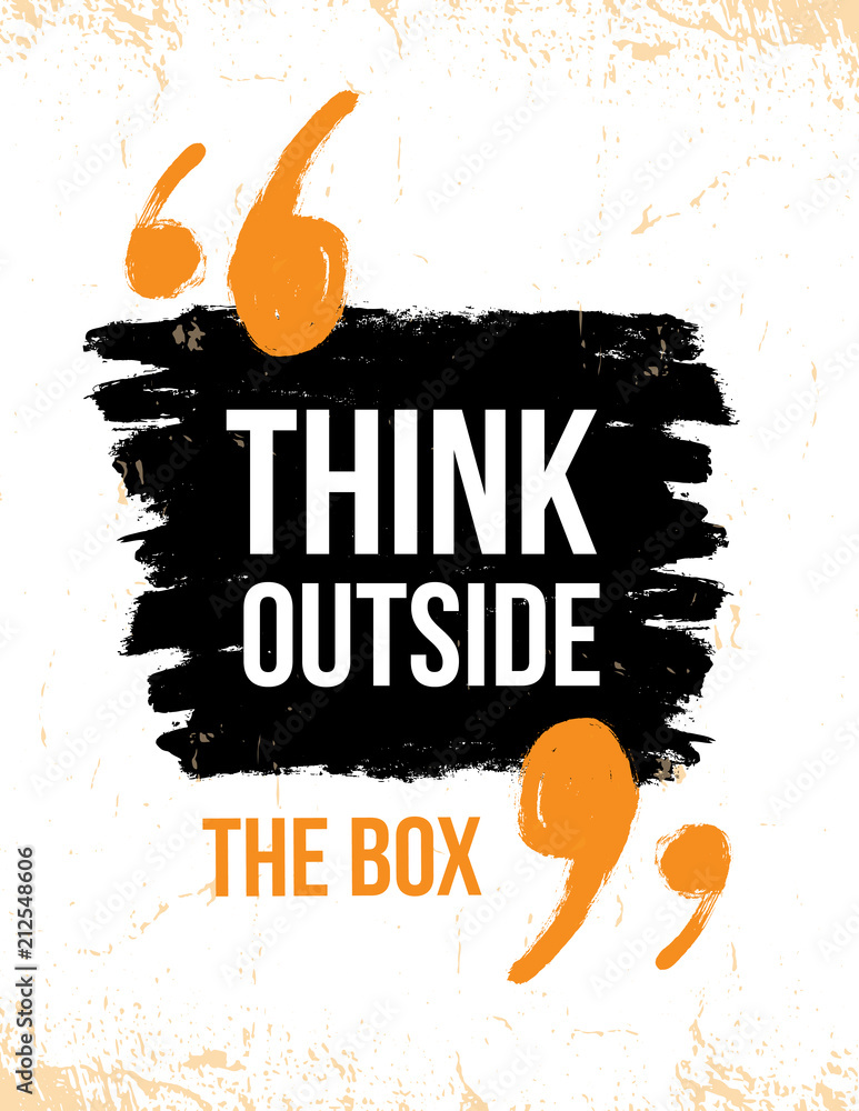 Tableaux sur verre Think outside the box typography poster. Vector grunge  background for quotes - Nikkel-Art.fr