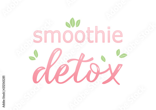 SMOOTHIE DETOX-hand drawn lettering element your design. Perfect for advertising, poster, postcard, card, invitation, banner, lettering typography.Vector illustration EPS 10