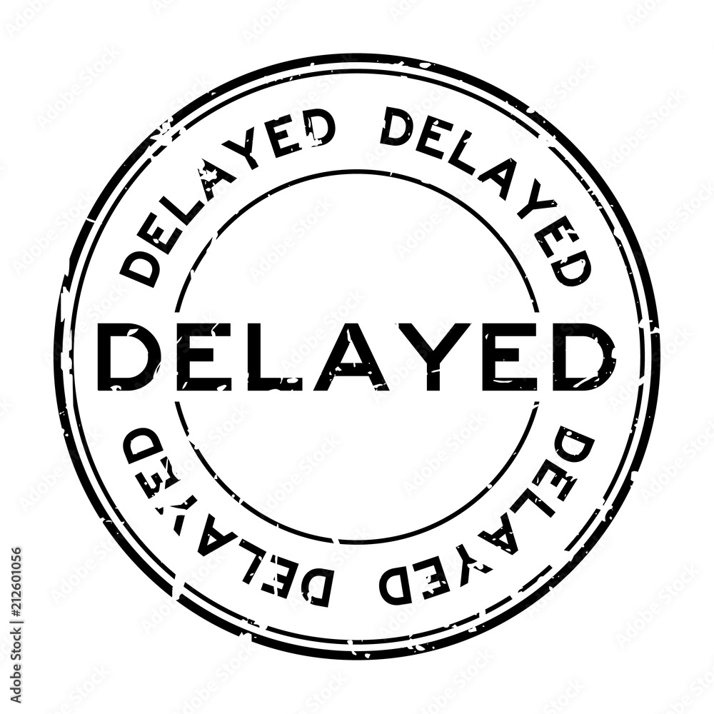 Grunge black delayed word round rubber seal stamp on white background