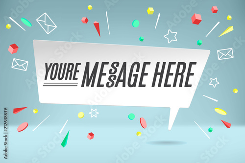 White paper bubble cloud with text Youre Message here for emotion, motivation, positive design. Poster with text message, explosion graphic elements concept in memphis geometric style. Vector.